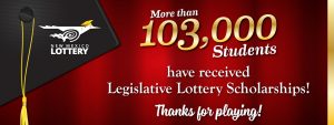 More than 103,000 Students have received Legislative Lottery Scholarships!