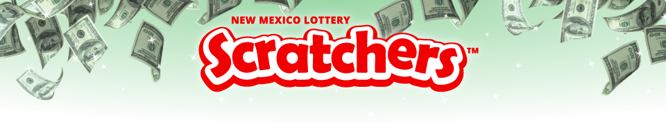 Scratchers™  New Mexico Lottery